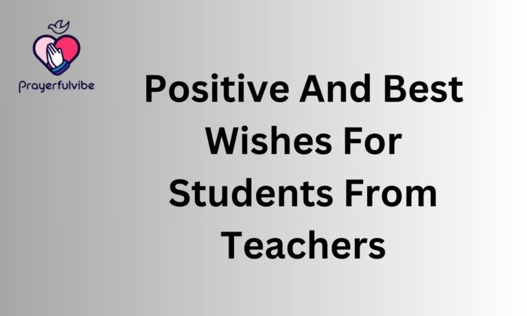 Positive And Best Wishes For Students From Teachers