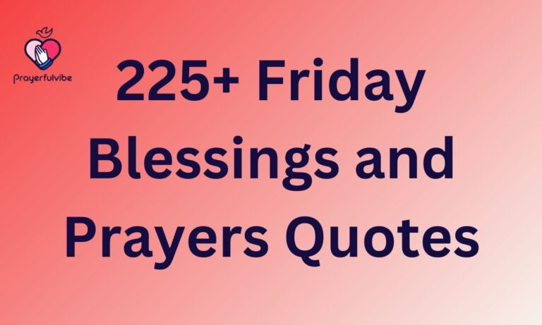 225+ Friday Blessings and Prayers Quotes